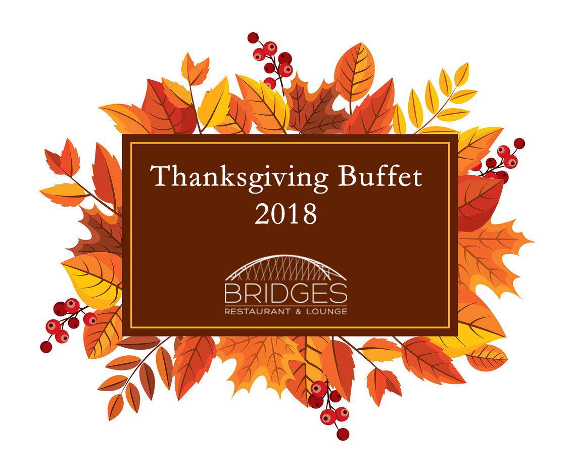 Thanksgiving 2018 Dinner Buffet Bridges Restaurant & Lounge Little Rock